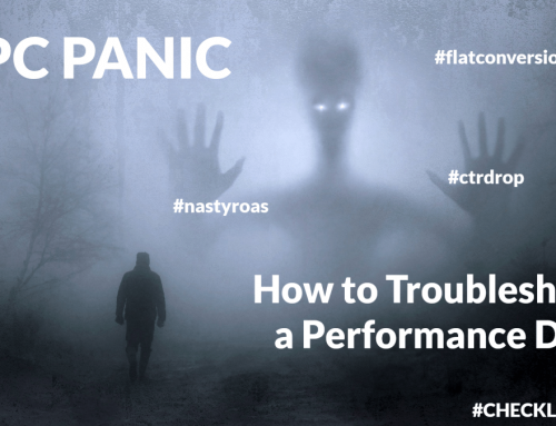The PPC Panic List: How to Troubleshoot a Performance Dip